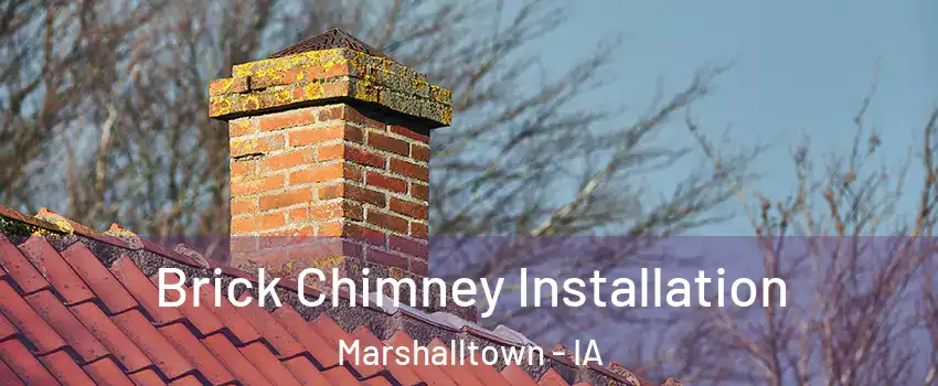  Brick Chimney Installation Marshalltown - IA