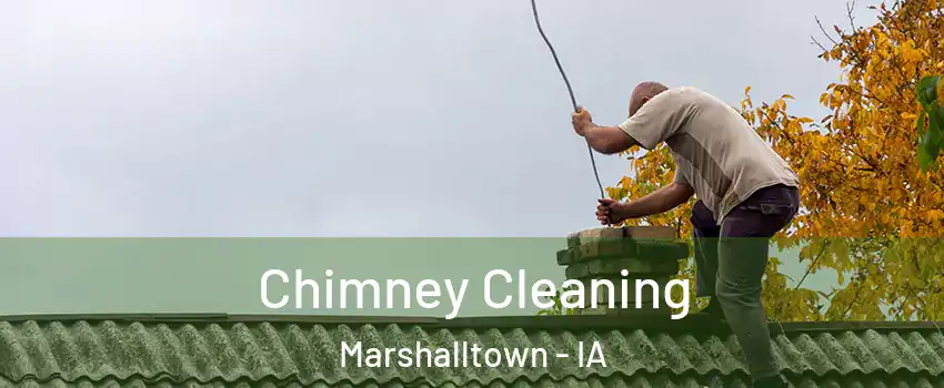  Chimney Cleaning Marshalltown - IA