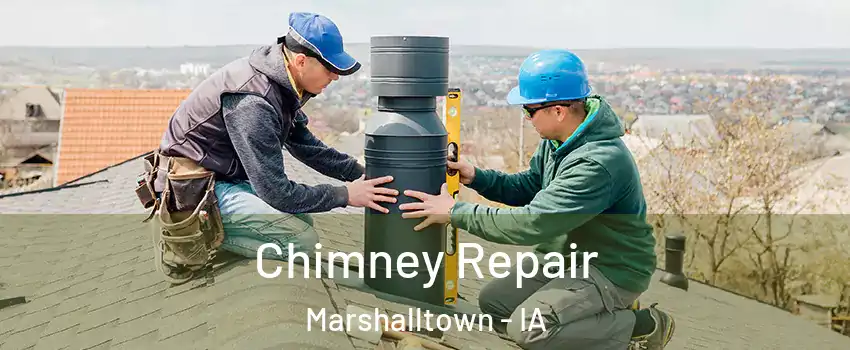  Chimney Repair Marshalltown - IA