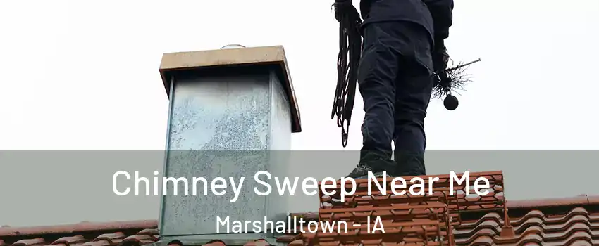  Chimney Sweep Near Me Marshalltown - IA