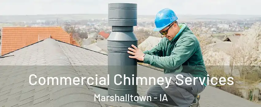  Commercial Chimney Services Marshalltown - IA