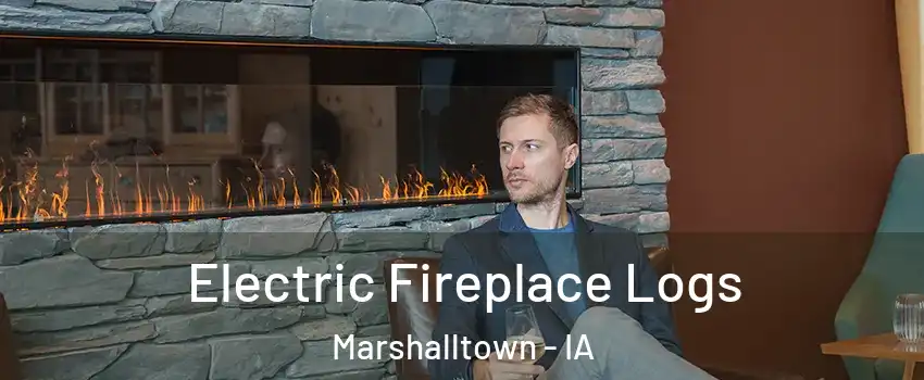  Electric Fireplace Logs Marshalltown - IA