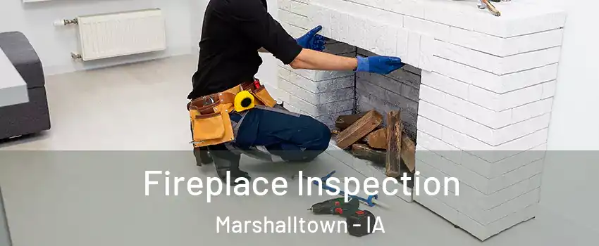  Fireplace Inspection Marshalltown - IA