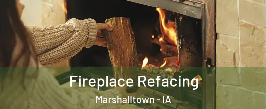  Fireplace Refacing Marshalltown - IA