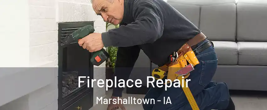  Fireplace Repair Marshalltown - IA