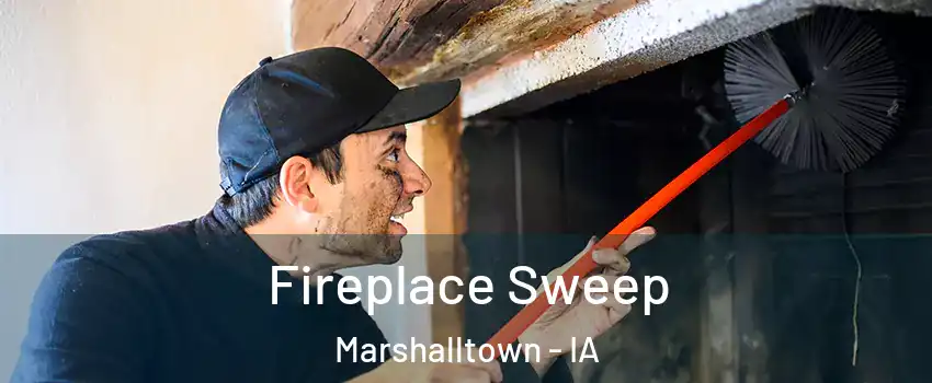  Fireplace Sweep Marshalltown - IA