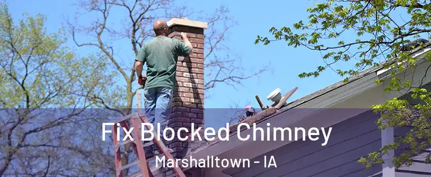  Fix Blocked Chimney Marshalltown - IA