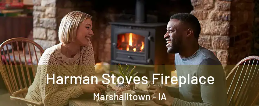  Harman Stoves Fireplace Marshalltown - IA