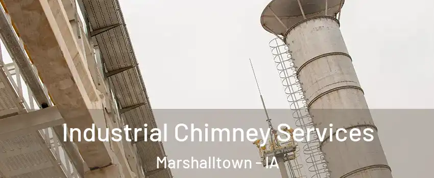  Industrial Chimney Services Marshalltown - IA