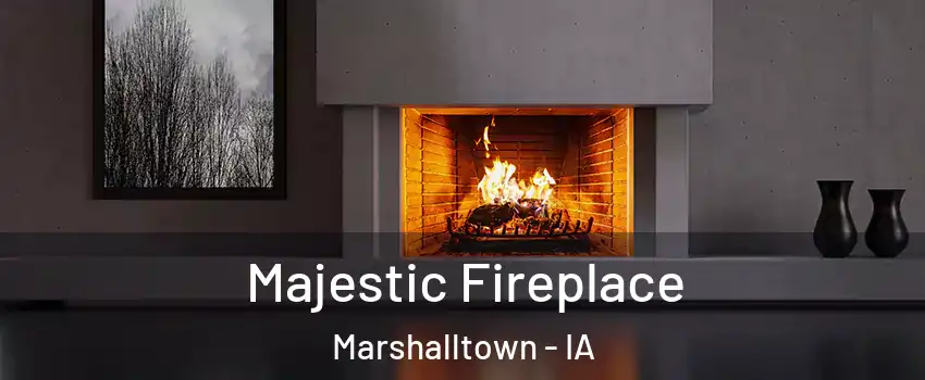  Majestic Fireplace Marshalltown - IA