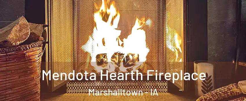  Mendota Hearth Fireplace Marshalltown - IA
