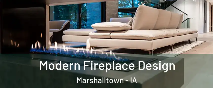  Modern Fireplace Design Marshalltown - IA