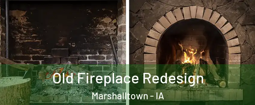  Old Fireplace Redesign Marshalltown - IA