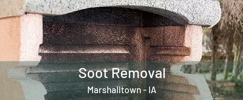  Soot Removal Marshalltown - IA