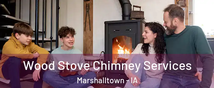  Wood Stove Chimney Services Marshalltown - IA