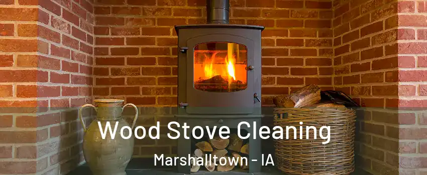  Wood Stove Cleaning Marshalltown - IA